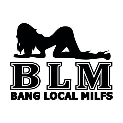 Bang Local Milfs (BLM)