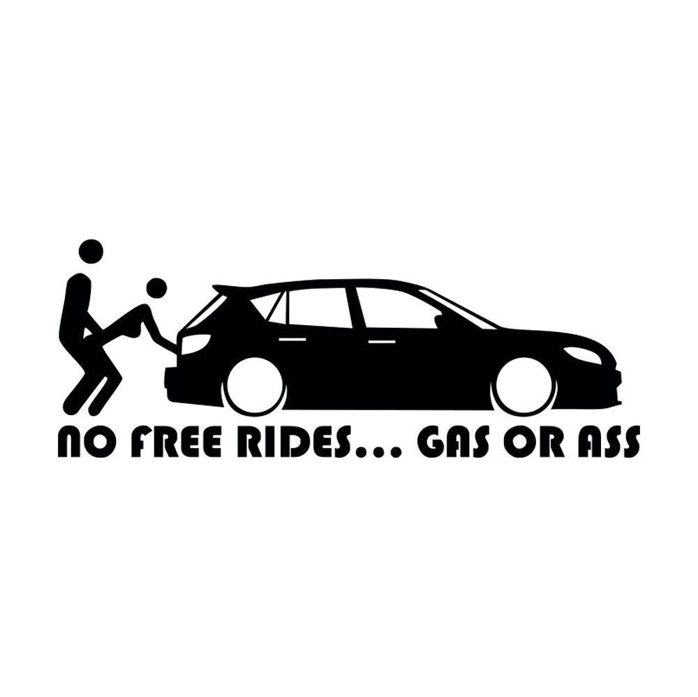 No free rides... Gas or Ass