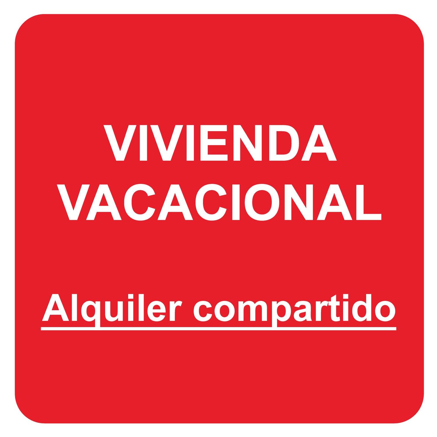 Placa vivienda vacacional "Alquiler compartido" 15x15 cm