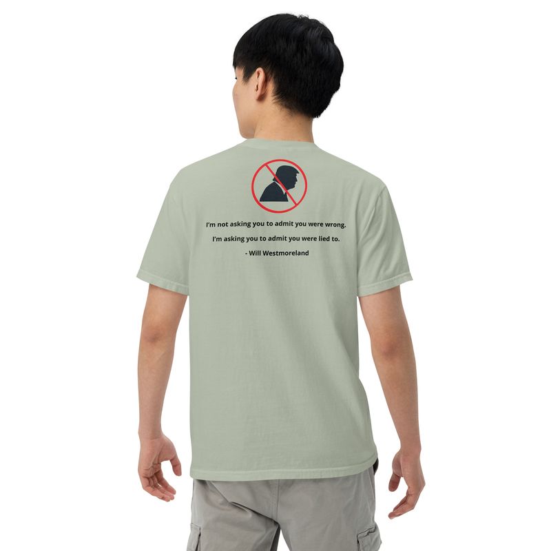 Will Westmoreland quote t-shirt. You were lied to.