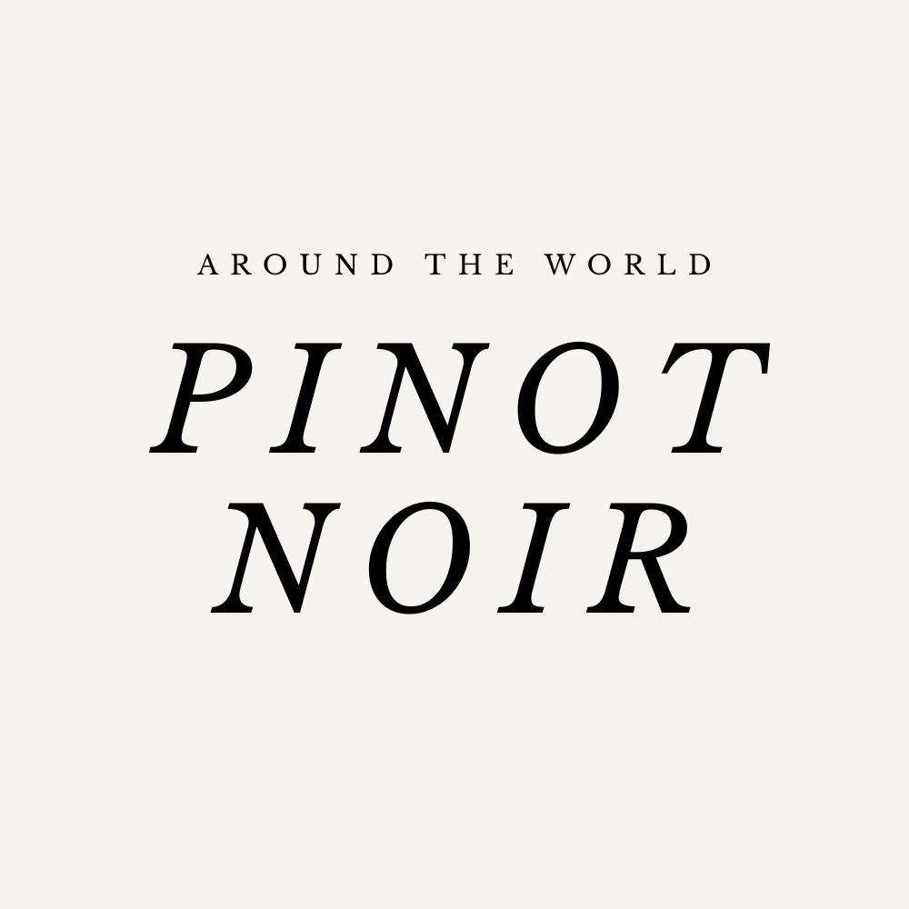 Pinot Noir Around the World