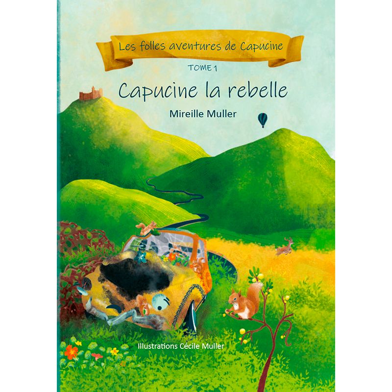 Capucine la rebelle - TOME 1 
- COLLECTION Les folles aventures de Capucine