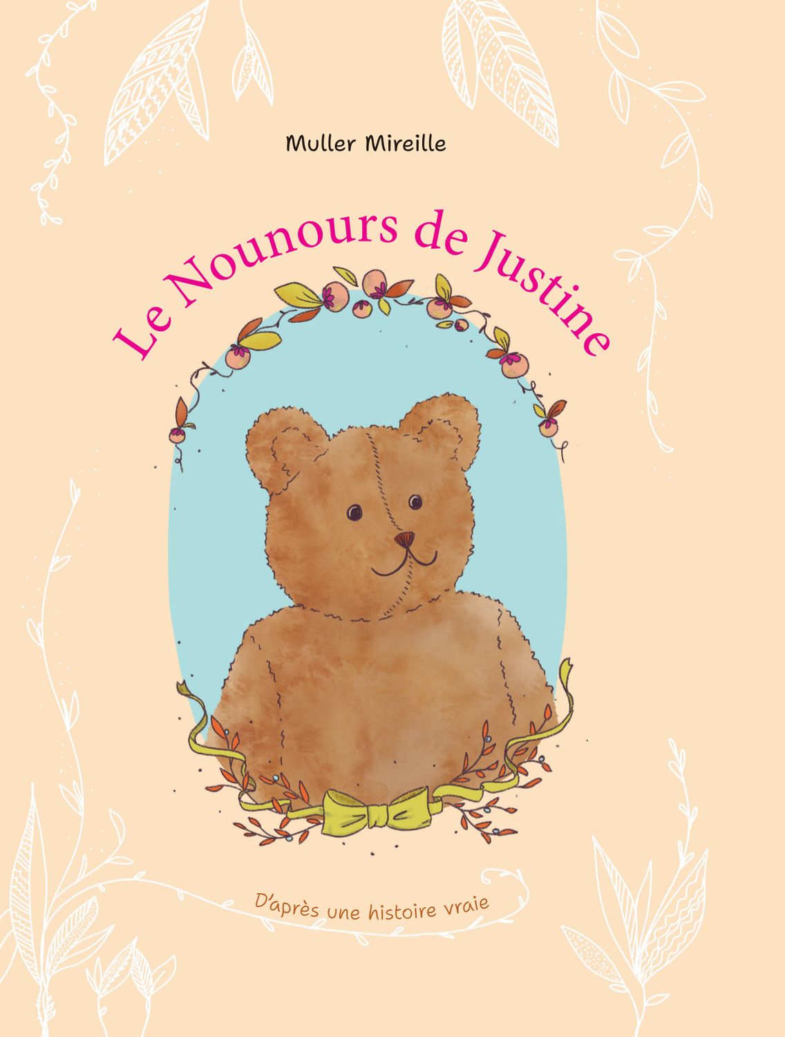 Le Nounours de Justine - D'après une histoire vraie