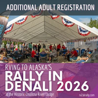 2026 RV2AK Rally: ADDITIONAL ADULT Ticket (READ DESCRIPTION) 2026 RV2AK Rally: ADDITIONAL ADULT Ticket (READ DESCRIPTION)