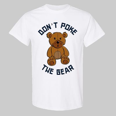 Don't Poke the Bear Tee