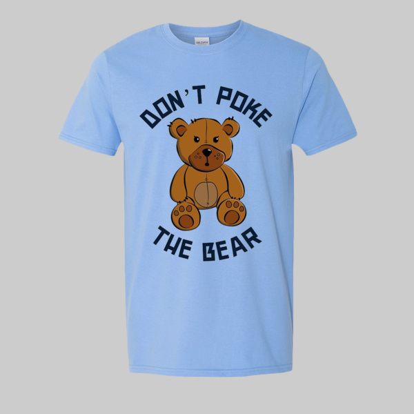 Don't Poke the Bear Tee