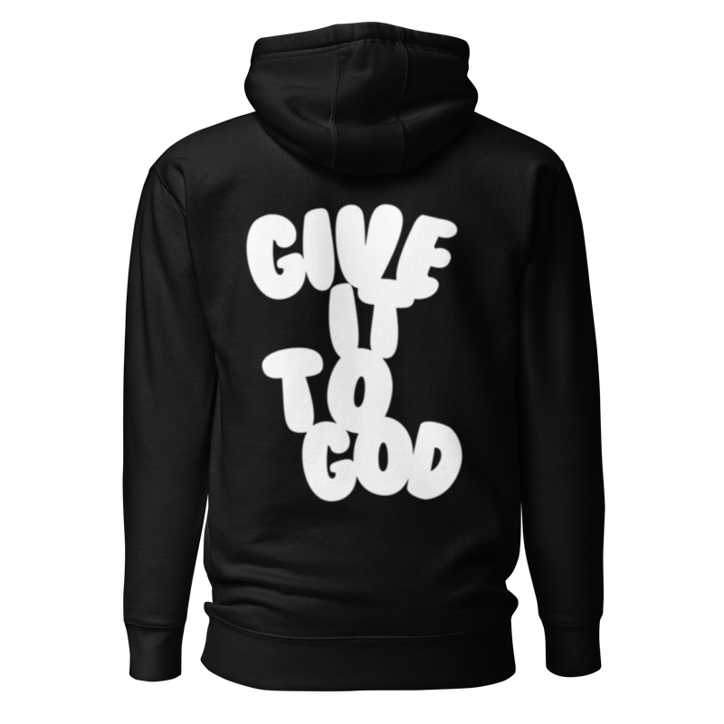 Unisex 100% Cotton Give It To God Hoodie