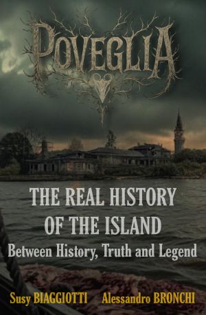 POVEGLIA - The Real History of the Island: Between History, Truth and Legend