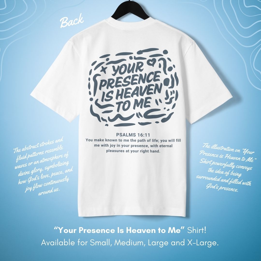 Your Presence Shirt