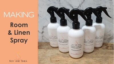 Making Room & Linen Sprays | Water based spray | Soy and Shea