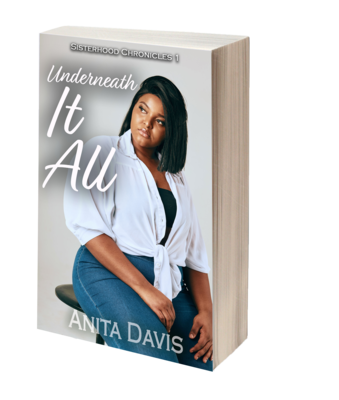 Underneath It All: Sisterhood Chronicles 1 Underneath It All: Sisterhood Chronicles 1