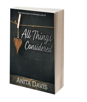 All Things Considered: Sisterhood Chronicles 5 All Things Considered: Sisterhood Chronicles 5