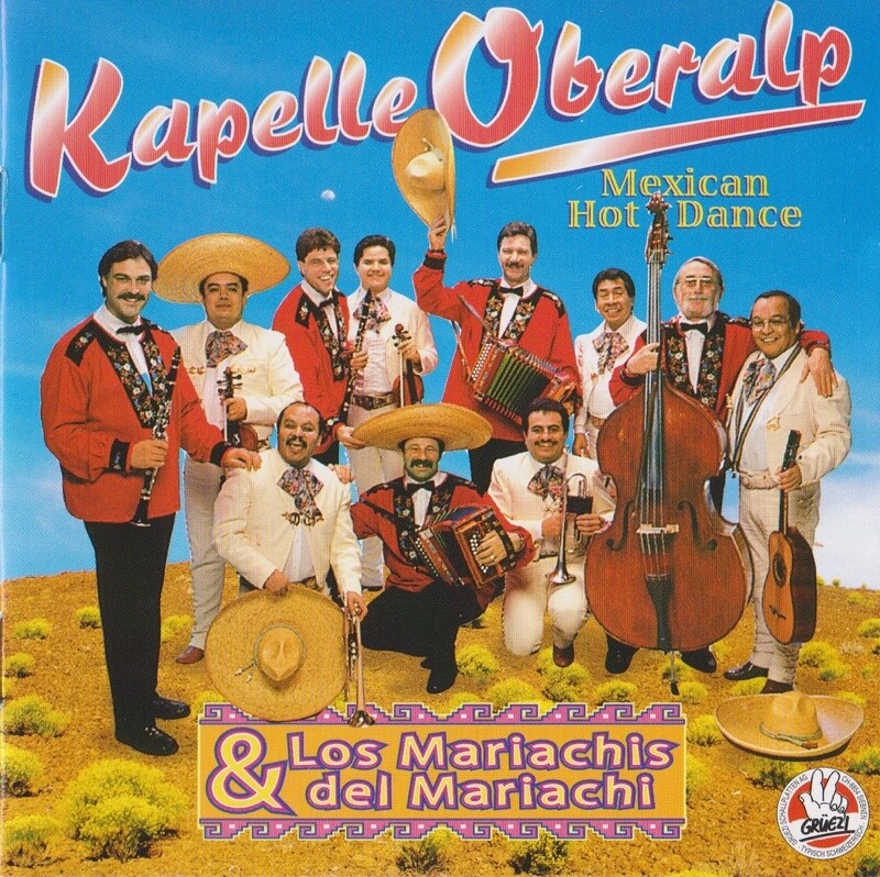 Kapelle Oberalp &amp; Los Mariachis del Mariachi