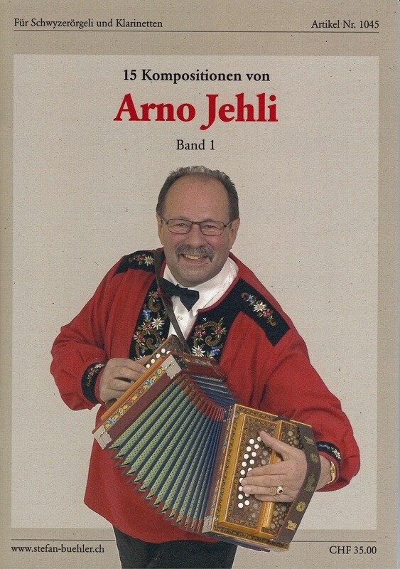 15 Kompositionen für Schwyzerörgeli und Klarinetten  von Arno Jehli