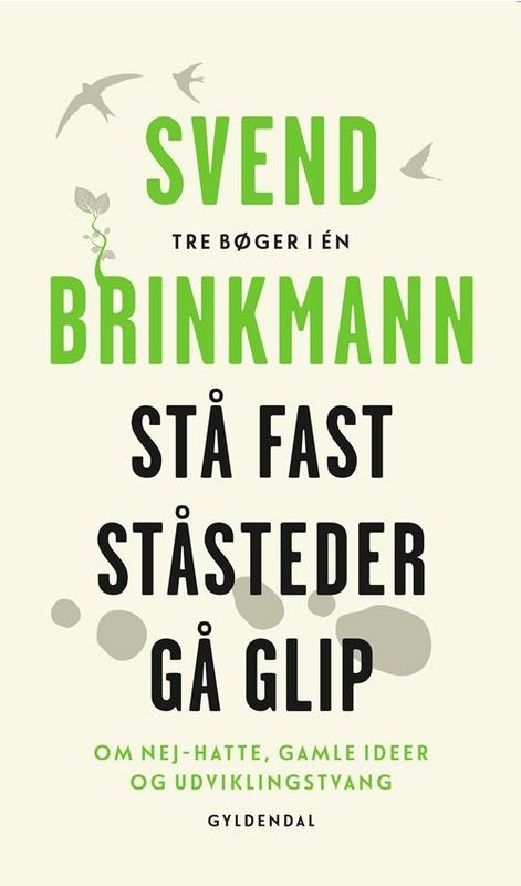 Stå fast, Ståsteder og Gå glip