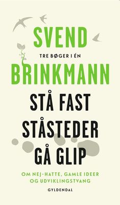 Stå fast, Ståsteder og Gå glip