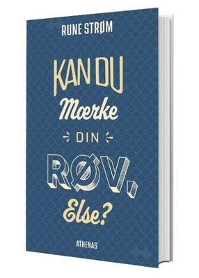 Kan du mærke din røv Else?