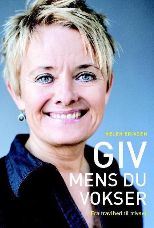Giv mens du vokser