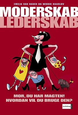 Moderskab - lederskab Moderskab - lederskab