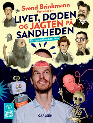 Svend Brinkmann fortæller om livet, døden og jagten på sandheden Svend Brinkmann fortæller om livet, døden og jagten på sandheden