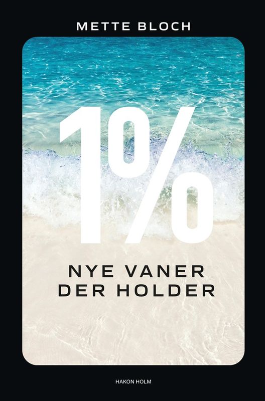 1% – Nye vaner der holder