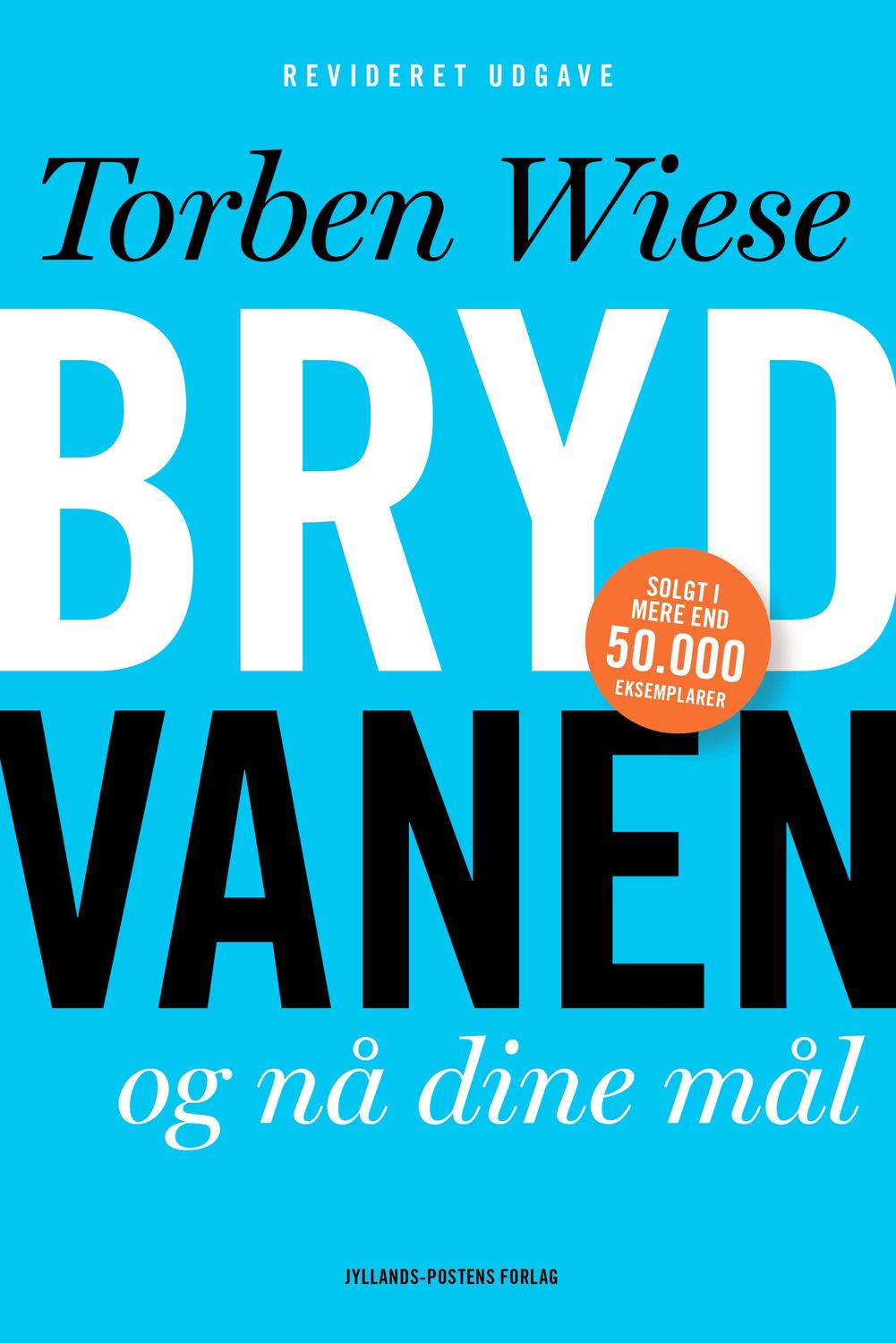 Bryd vanen og nå dine mål.