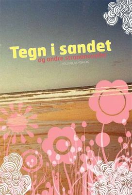 Tegn i sandet og andre strandnoveller Tegn i sandet og andre strandnoveller