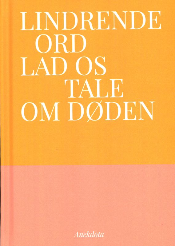 Lindrende Ord - Lad os tale om døden