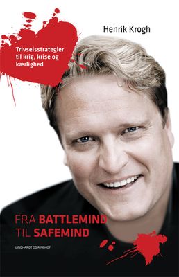 Fra battlemind til safemind - Trivselsstrategier til krig, krise og kærlighed