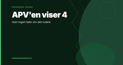 APV'en viser 4 — men ingen taler om det svære