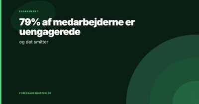 79% af medarbejderne er uengagerede — og det smitter