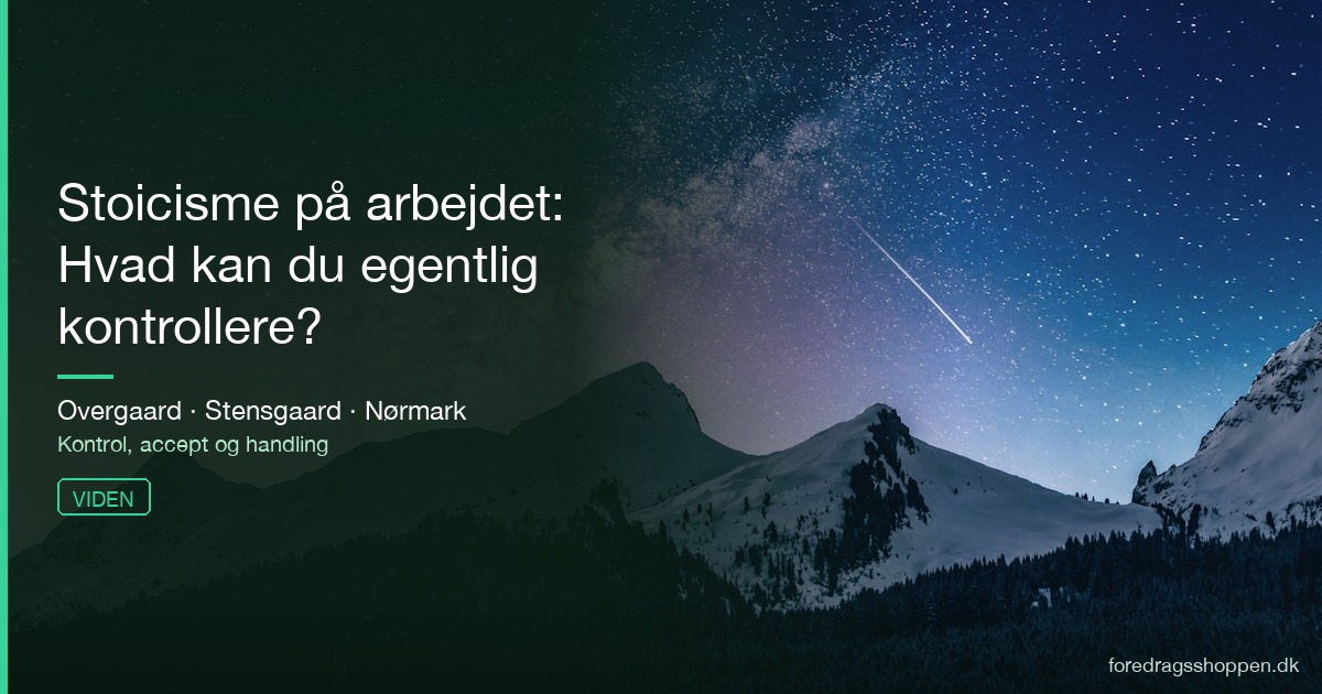 Stoicisme på arbejdet: Hvad kan du egentlig kontrollere?