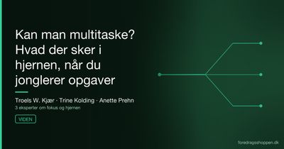 Kan man multitaske? Hvad der sker i hjernen, når du jonglerer opgaver