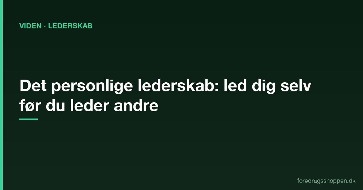 Det personlige lederskab: Led dig selv, før du leder andre