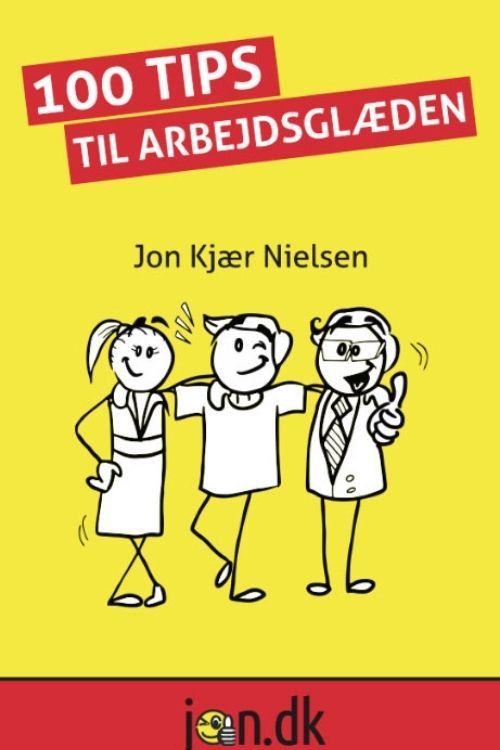 100 Tips til arbejdsglæden