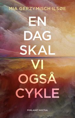 En dag skal vi også cykle