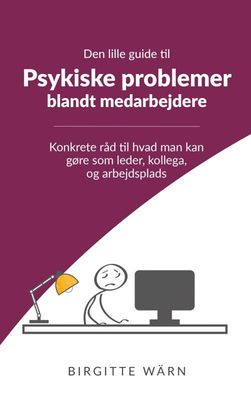 Den lille guide til psykiske problemer blandt medarbejdere