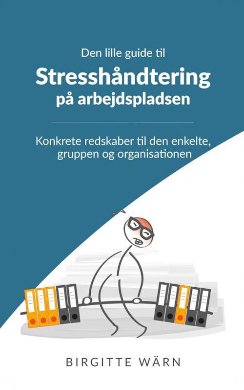 Den lille guide til stresshåndtering på arbejdspladsen