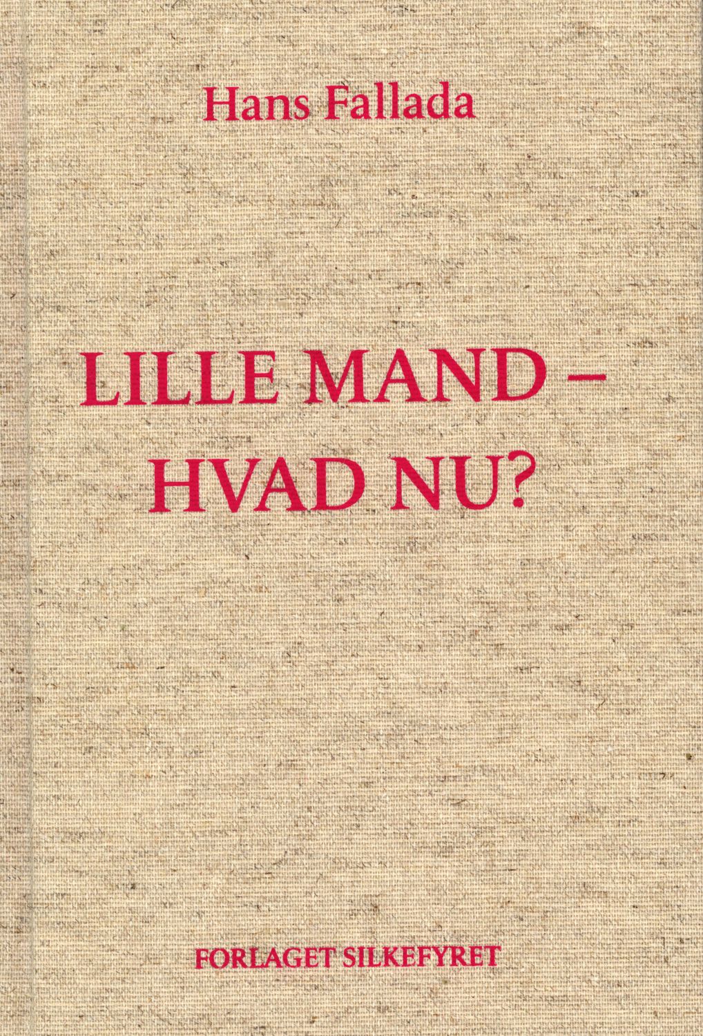 Lille mand, hvad nu?