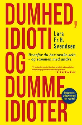 Dumhed, idioti og dumme idioter