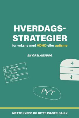 Hverdagsstrategier for voksne med ADHD eller autisme Hverdagsstrategier for voksne med ADHD eller autisme