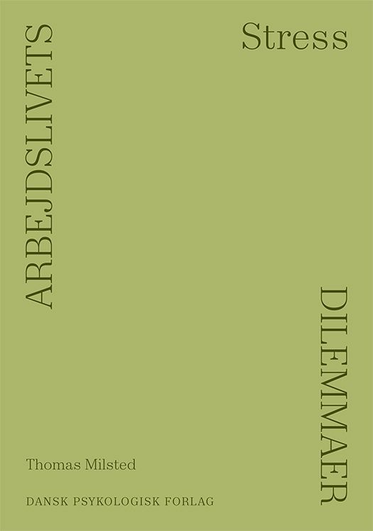 Arbejdslivets dilemmaer - STRESS