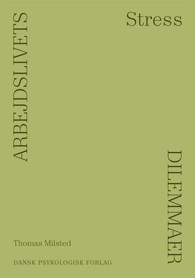 Arbejdslivets dilemmaer - STRESS
