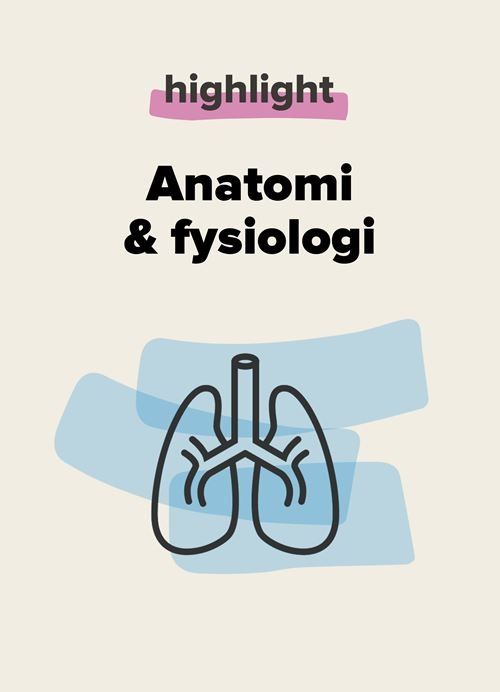 highlight - Anatomi &amp; fysiologi
