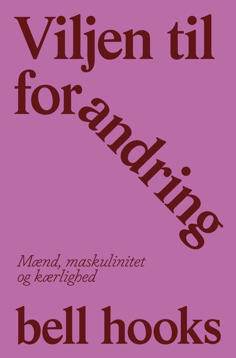 Viljen til forandring