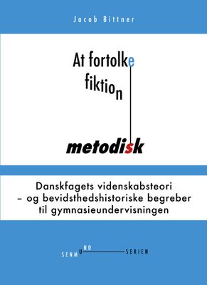 At fortolke fiktion metodisk