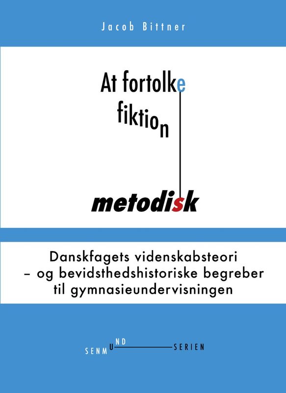 At fortolke fiktion metodisk