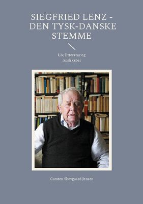 Siegfried Lenz - Den tysk-danske stemme