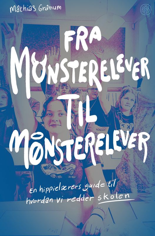 Fra monsterelever til mønsterelever Fra monsterelever til mønsterelever