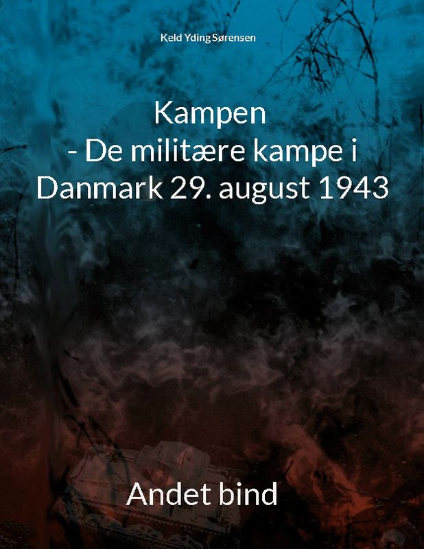 Kampen - De militære kampe i Danmark 29. august 1943